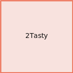 2Tasty