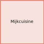 Mijkcuisine